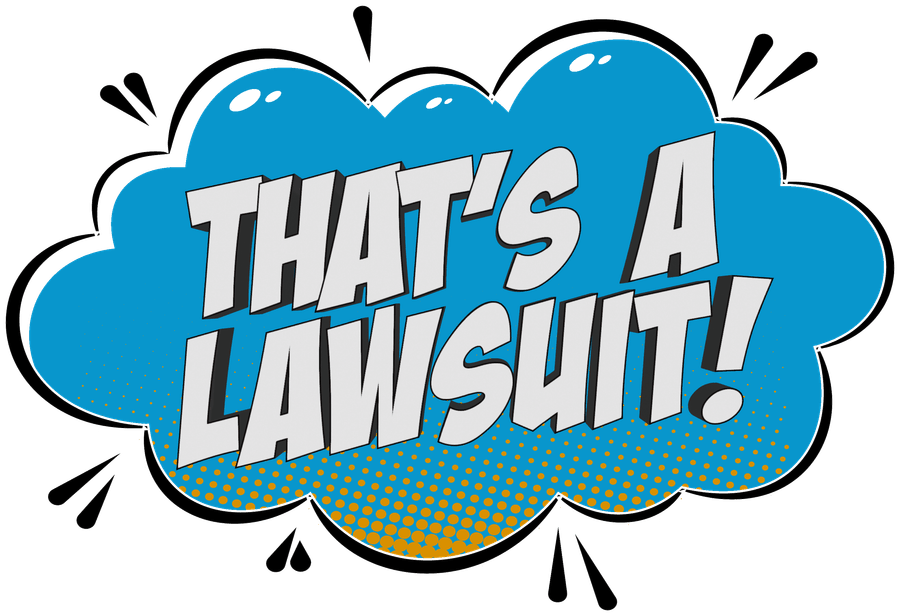That's a Lawsuit!